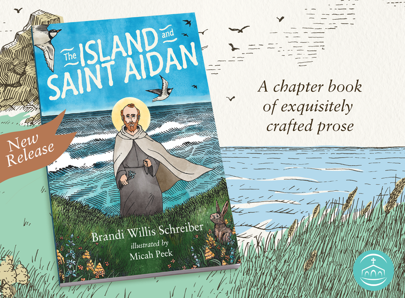 New from Ancient Faith Kids! "The Island and Saint Aidan" by Brandi Willis Schreiber