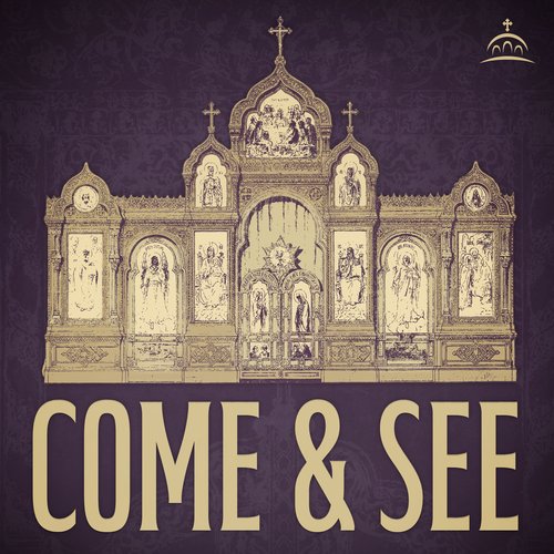 Come and See