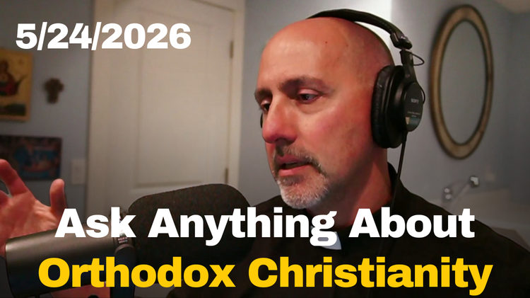 Orthodoxy Live 5.24.26