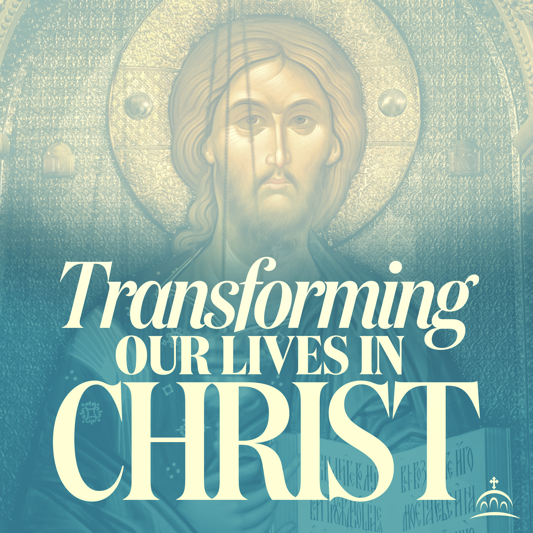 Transforming Our Lives in Christ podcast artwork